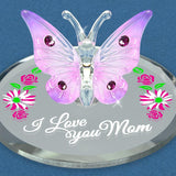 "I Love You Mom" Butterfly Figurine Handcrafted Gift for Mom