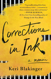 Corrections in Ink: A Memoir by Keri Blakinger Hardcover