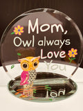 “Mom, Owl Always Love You” Owl Figurine | Glass Owl Gift for Mom