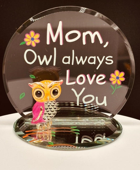 “Mom, Owl Always Love You” Owl Figurine | Glass Owl Gift for Mom
