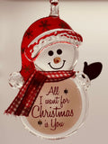 “All I Want Is You” Snowman Ornament | Christmas Tree Gift for Loved Ones